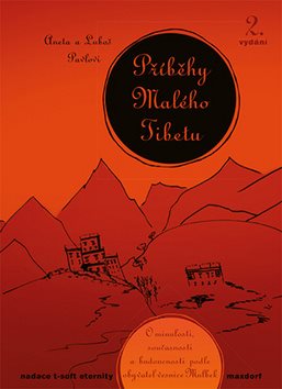 Příběhy Malého Tibetu: O minulosti, současnosti a budoucnosti podle obyvatel vesnice Mulbek