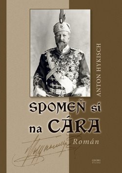 Spomeň si na cára: Román