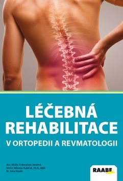 Kniha o léčebné rehabilitaci v ortopedii a revmatologii