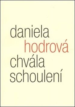 Chvála schoulení: Eseje z poetiky pomíjivosti
