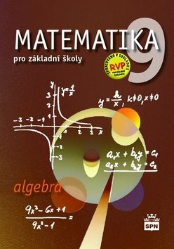 Učebnice Matematika 9 pro základní školy Algebra od SPN-pedagogické nakladatelství