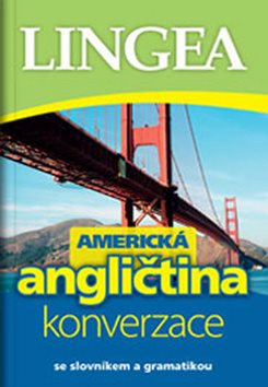 Americká angličtina konverzace: se slovníkem a gramatikou