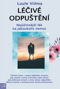 Léčivé odpuštění: Nejúčinnější lék na jakoukoliv nemoc