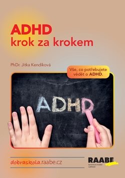 ADHD krok za krokem: Vše, co potřebujete vědět o ADHD.