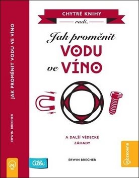 Kniha Jak proměnit vodu ve víno