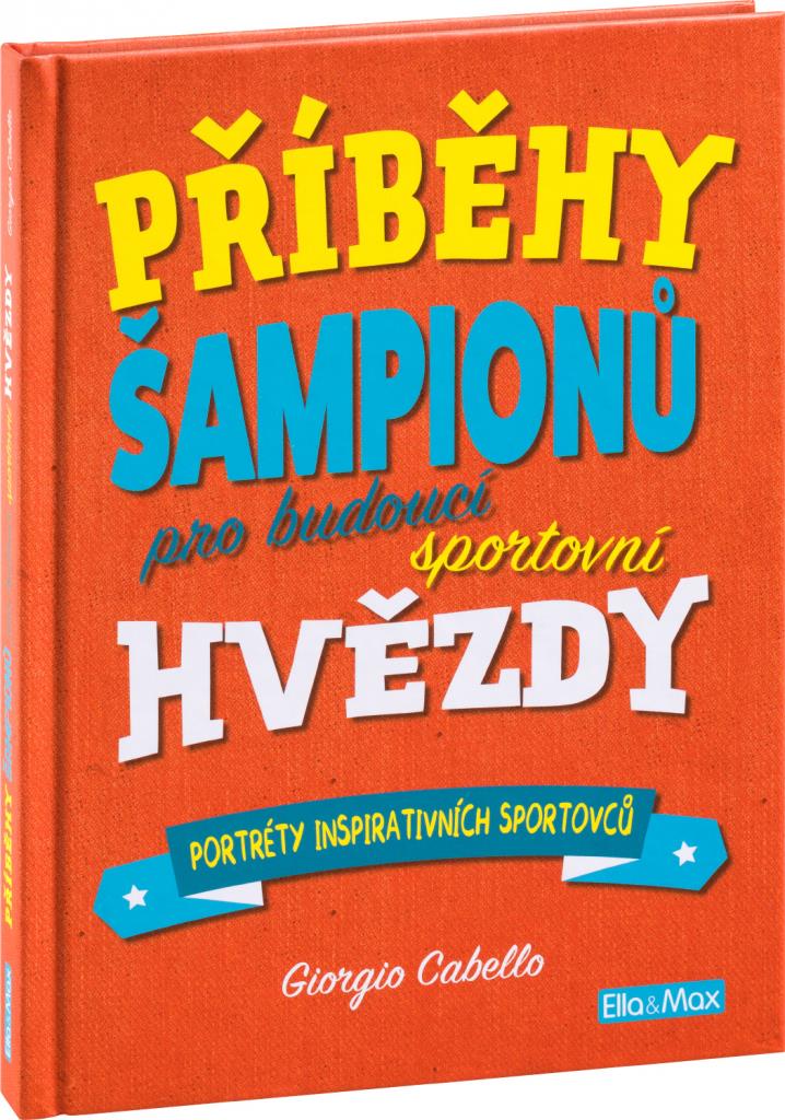 Příběhy šampionů: Pro budoucí sportovní hvězdy