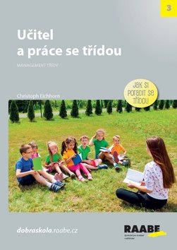 Učitel a práce se třídou: Jak si poradit se třídou