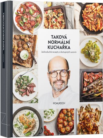 Taková normální kuchařka: Jednoduché recepty z dostupných surovin