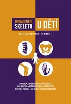 Onemocnění skeletu u dětí: Motolské pediatrické semináře 4