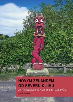 Novým Zélandem od severu k jihu: Za přírodními divy na druhé straně světa
