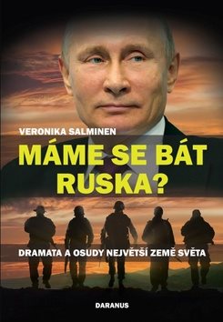 Máme se bát Ruska?: Dramata a osudy největší země světa