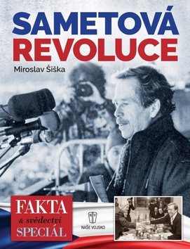 Sametová revoluce: Fakta a svědectví
