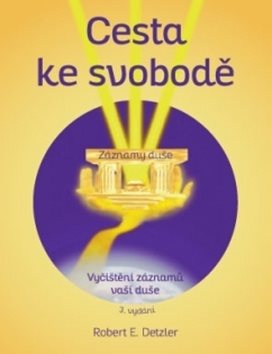 Cesta ke svobodě: Vyčištění záznamů vaší duše