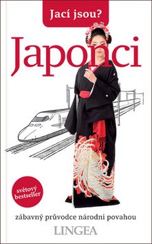 Jací jsou? Japonci: zábavný průvodce národní povahou