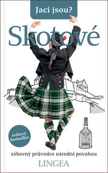 Jací jsou? Skotové: zábavný průvodce národní povahou