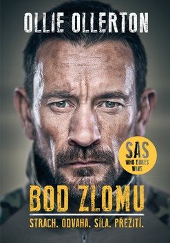 Bod zlomu: Strach. Odvaha. Síla. Pžežití