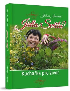 Jídla Světla: Kuchařka pro život