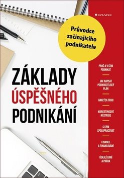 Základy úspěšného podnikání: Průvodce začínajícího podnikatele