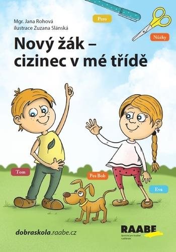 Nový žák Cizinec v mé třídě: Pracovní sešit s metodikou