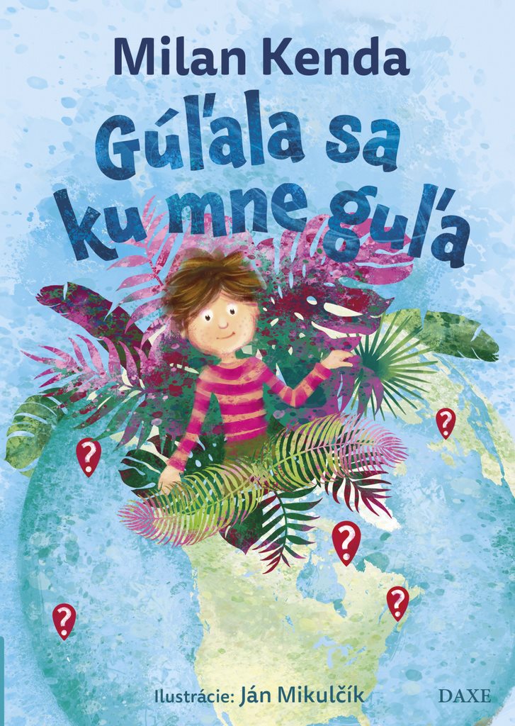 Gúľala sa ku mne guľa