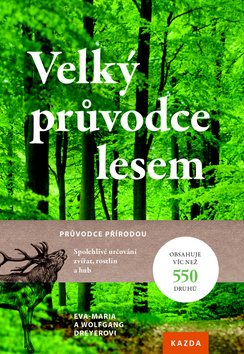 Velký průvodce lesem: Průvodce přírodou