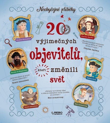 20 výjimečných objevitelů, kteří změnili svět: Neobyčejné příběhy