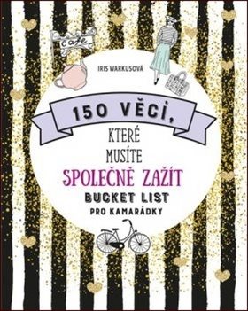 150 věcí, které musíte společně zažít: Bucket list pro nejlepší kamarádky