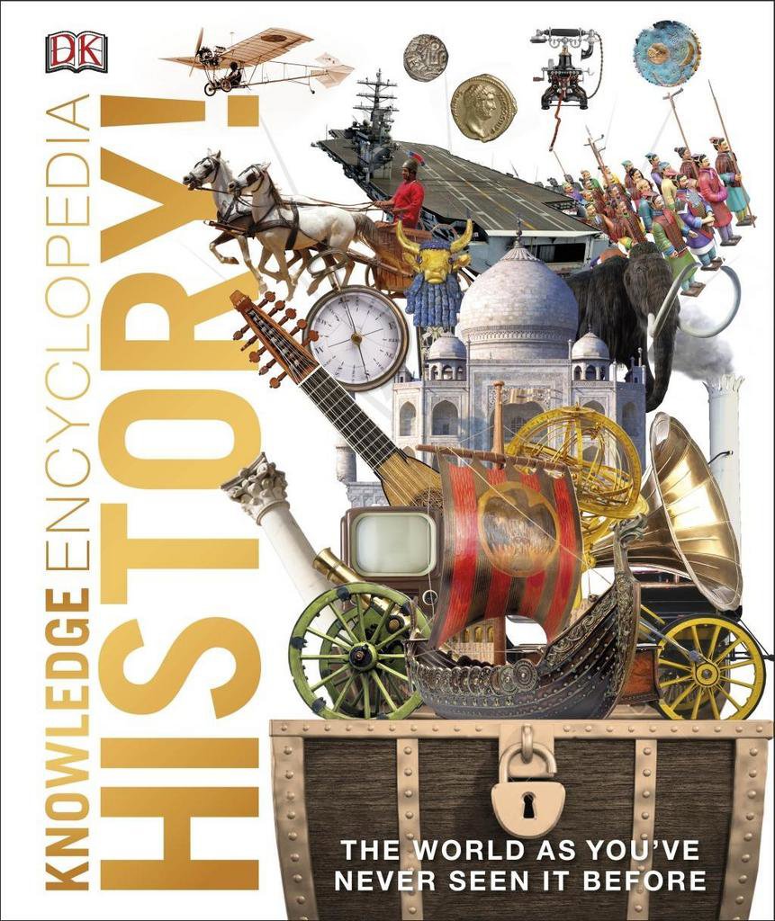 Knowledge Encyclopedia History!: The Past as You've Never Seen it Before