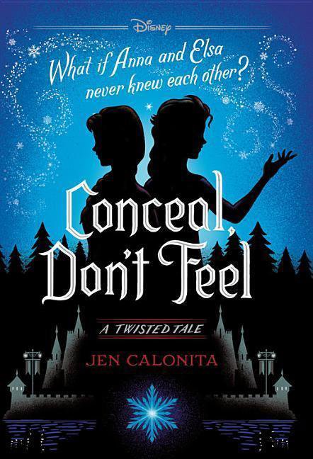 Frozen: A Twisted Tale: Conceal, Don't Feel