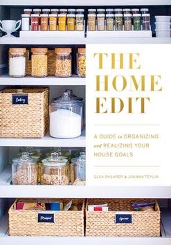 The Home Edit: A Guide to Organizing and Realizing Your House Goals (Includes Refrigerator Labe