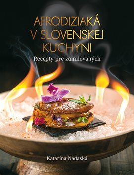 Afrodiziaká v slovenskej kuchyni: Recepty pre zamilovaných