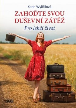 Zahoďte svou duševní zátěž: Pro lehčí život