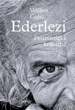 Ederlezi Pesimistická komedie