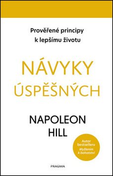 Návyky úspěšných: Prověřené principy k lepšímu životu