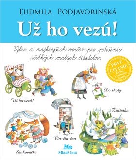 Už ho vezú!: Výber z najkrajších veršov pre potešenie všetkých malých čitateľov