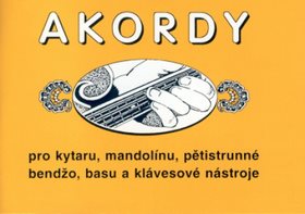 Akordy: Pro kytaru, mandolínu, pětistrunné bendžo, basu a klávesové nástroje