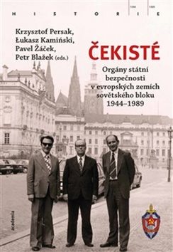 Čekisté: Bezpečnostní složky v evropských zemích východního bloku 1944–1989