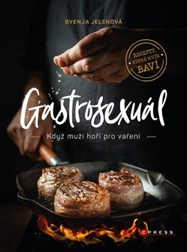 Gastrosexuál: Když muži hoří pro vaření