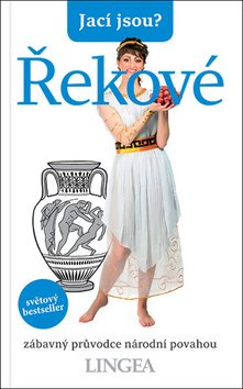 Jací jsou? Řekové: zábavný průvodce národní povahou
