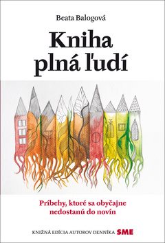 Kniha plná ľudí: Príbehy, ktoré sa obyčajne nedostanú do novín