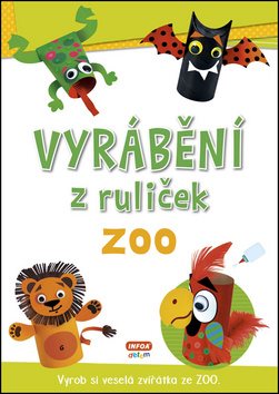 Vyrábění z ruliček ZOO: Vyrob si veselá zvířátka ze ZOO