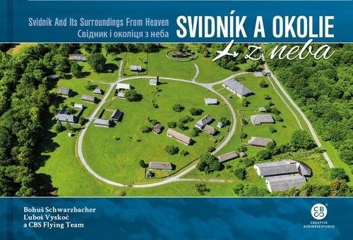 Svidník a okolie z neba: Svidník and Its Surroundings From Heaven