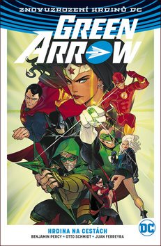 Green Arrow 5 Hrdina na cestách