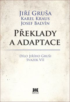 Překlady a adaptace: Dílo Jiřího Gruši svazek VII