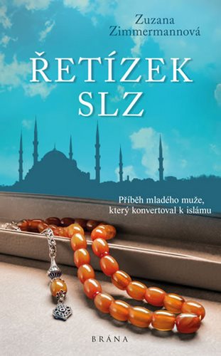 Řetízek slz: Příběh mladého muže, který konvertoval k islámu