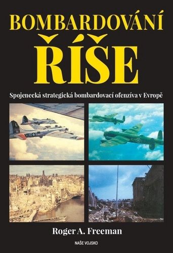 Bombardování říše: Spojenecká strategická bombardovací ofenzíva v Evropě