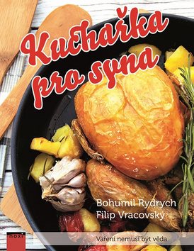 Kuchařka pro syna: Vaření nemusí být věda
