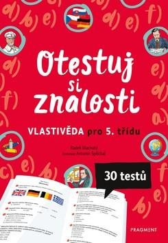 Otestuj si znalosti Vlastivěda pro 5. třídu: 30 testů