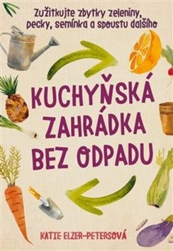 Kuchyňská zahrádka bez odpadu: Zužitkujte zbytky zeleniny, pecky, semínka a spoustu dalšího