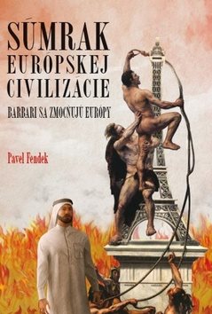 Súmrak európskej civilizácie: Barbari sa zmocňujú Európy